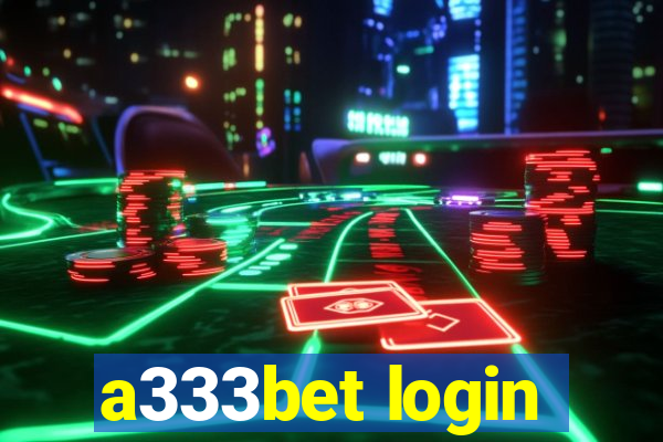 a333bet login